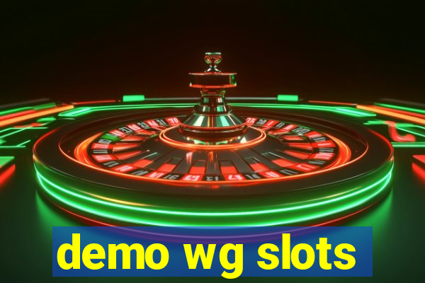 demo wg slots